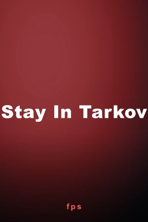 Stay In Tarkov