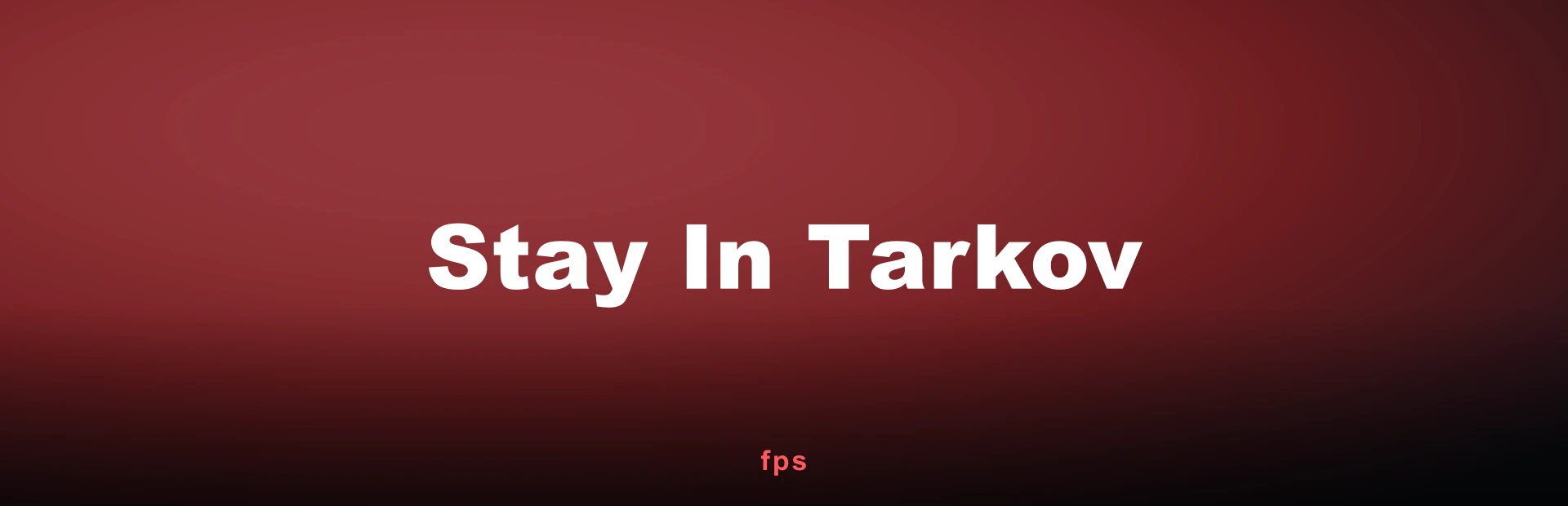 Stay In Tarkov